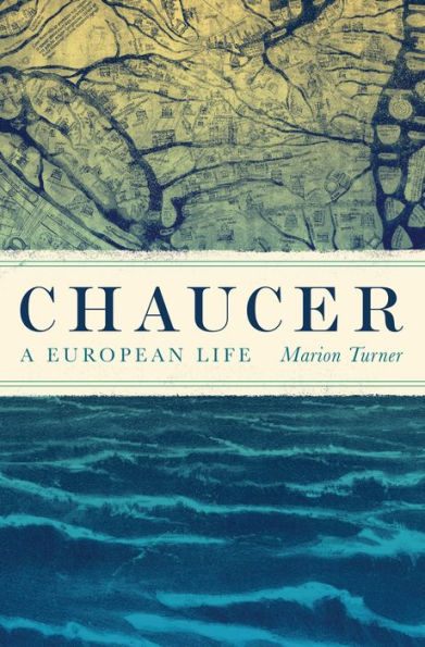 Chaucer: A European Life