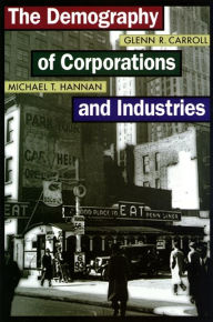 Title: The Demography of Corporations and Industries, Author: Glenn R. Carroll