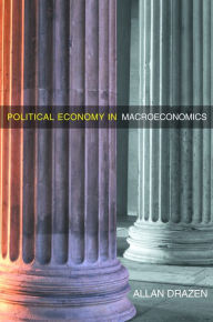 Title: Political Economy in Macroeconomics, Author: Allan Drazen