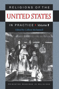 Title: Religions of the United States in Practice, Volume 1, Author: Colleen McDannell