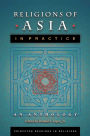 Religions of Asia in Practice: An Anthology