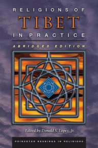 Title: Religions of Tibet in Practice: Abridged Edition, Author: Donald S. Lopez Jr.