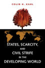 States, Scarcity, and Civil Strife in the Developing World