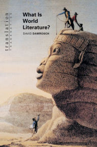 Title: What Is World Literature?, Author: David Damrosch