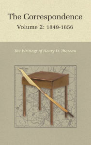 The Correspondence of Henry D. Thoreau: Volume 2: 1849-1856