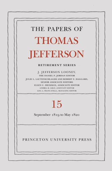 The Papers of Thomas Jefferson: Retirement Series, Volume 15: 1 September 1819 to 31 May 1820