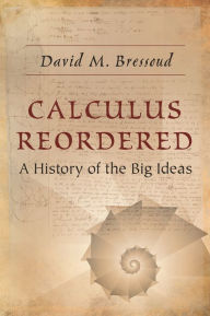 Ebooks ebooks free download Calculus Reordered: A History of the Big Ideas in English ePub FB2 by David M. Bressoud 9780691181318