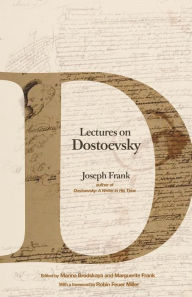 Title: Lectures on Dostoevsky, Author: Joseph Frank