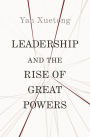 Leadership and the Rise of Great Powers