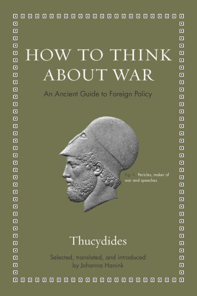 How to Think about War: An Ancient Guide Foreign Policy