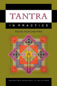 Title: Tantra in Practice, Author: David Gordon White