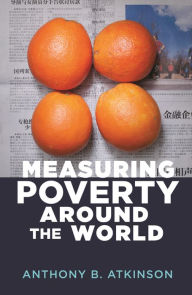 Title: Measuring Poverty around the World, Author: Anthony B. Atkinson
