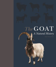 Title: The Goat: A Natural and Cultural History, Author: Sue Weaver