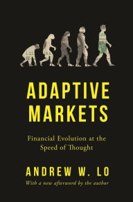 Free ebook download online Adaptive Markets: Financial Evolution at the Speed of Thought 9780691191362 CHM (English literature) by Andrew W. Lo