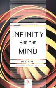 Title: Infinity and the Mind: The Science and Philosophy of the Infinite, Author: Rudy Rucker