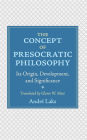 The Concept of Presocratic Philosophy: Its Origin, Development, and Significance
