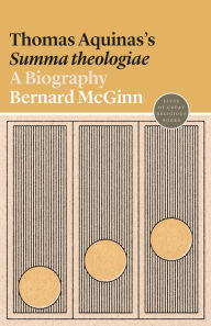 Title: Thomas Aquinas's Summa theologiae: A Biography, Author: Bernard McGinn