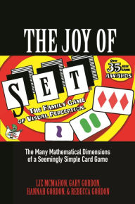 Title: The Joy of SET: The Many Mathematical Dimensions of a Seemingly Simple Card Game, Author: Liz McMahon