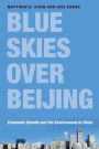 Blue Skies over Beijing: Economic Growth and the Environment in China