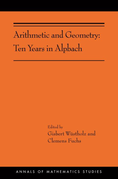 Arithmetic and Geometry: Ten Years Alpbach