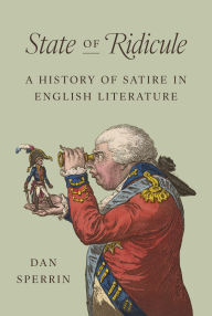 Free downloads of old books State of Ridicule: A History of Satire in English Literature 9780691273327 MOBI by Dan Sperrin