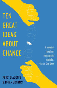 Title: Ten Great Ideas about Chance, Author: Persi Diaconis