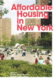 Title: Affordable Housing in New York: The People, Places, and Policies That Transformed a City, Author: Nicholas Dagen Bloom