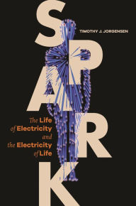 Free ebooks in portuguese download Spark: The Life of Electricity and the Electricity of Life by 