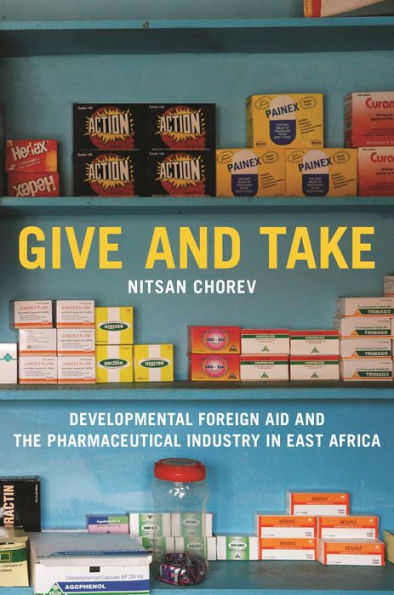 Give and Take: Developmental Foreign Aid the Pharmaceutical Industry East Africa