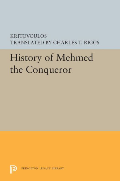 History Of Mehmed The Conqueror By Kritovoulos, Paperback | Barnes & Noble®