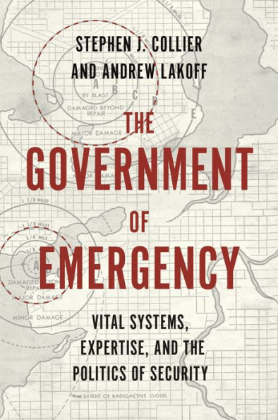 the Government of Emergency: Vital Systems, Expertise, and Politics Security