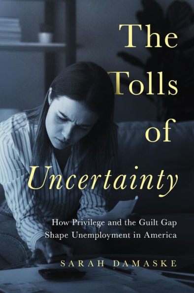 the Tolls of Uncertainty: How Privilege and Guilt Gap Shape Unemployment America