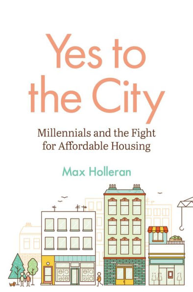 Yes to the City: Millennials and Fight for Affordable Housing