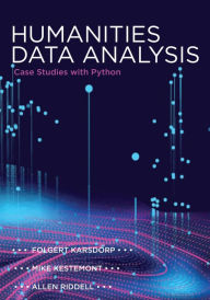 Title: Humanities Data Analysis: Case Studies with Python, Author: Folgert Karsdorp