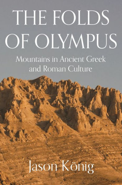 The Folds of Olympus: Mountains Ancient Greek and Roman Culture