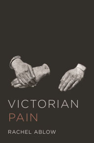 Free aduio book download Victorian Pain 9780691202884 by Rachel Ablow in English