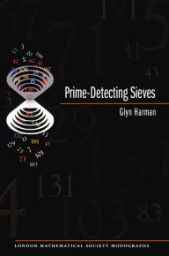 Title: Prime-Detecting Sieves (LMS-33), Author: Glyn Harman