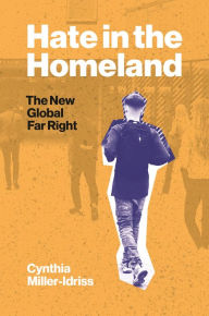 Hate in the Homeland: The New Global Far Right