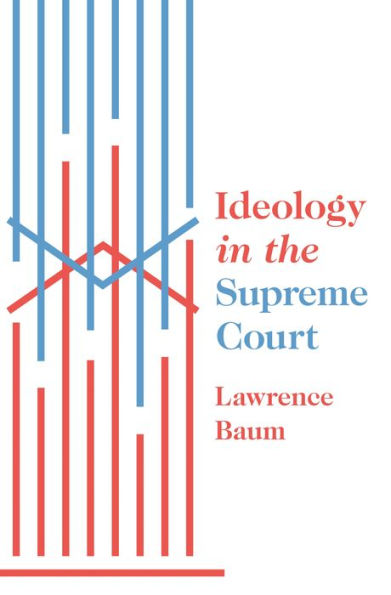 Ideology in the Supreme Court