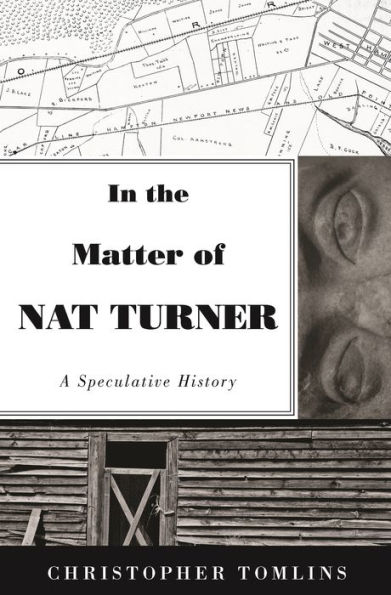 the Matter of Nat Turner: A Speculative History