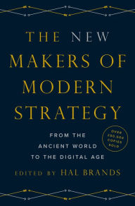 Free ebooks download search The New Makers of Modern Strategy: From the Ancient World to the Digital Age by Hal Brands, John Bew, Lawrence Freedman, Walter Russell Mead, Toshi Yoshihara 9780691204383 PDB FB2