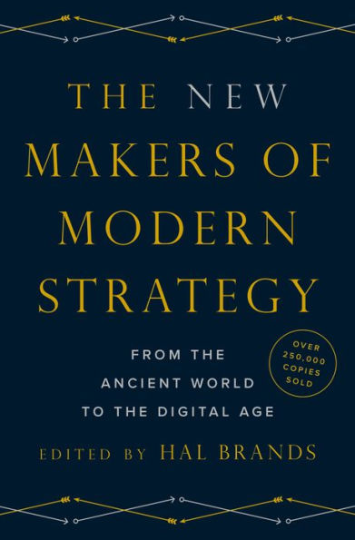 the New Makers of Modern Strategy: From Ancient World to Digital Age