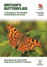 Title: Britain's Butterflies: A Field Guide to the Butterflies of Great Britain and Ireland - Fully Revised and Updated Fourth Edition, Author: David Newland