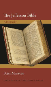 Best sellers eBook The Jefferson Bible: A Biography PDF by Peter Manseau 9780691205694