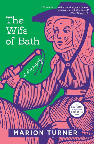 The Wife of Bath: A Biography