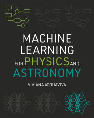 Free ebook files download Machine Learning for Physics and Astronomy English version