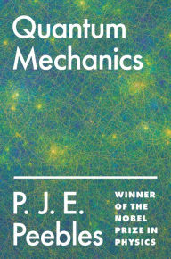 Title: Quantum Mechanics, Author: P. J. E. Peebles