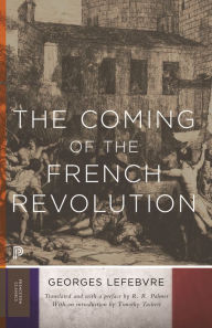 Title: The Coming of the French Revolution, Author: Georges Lefebvre