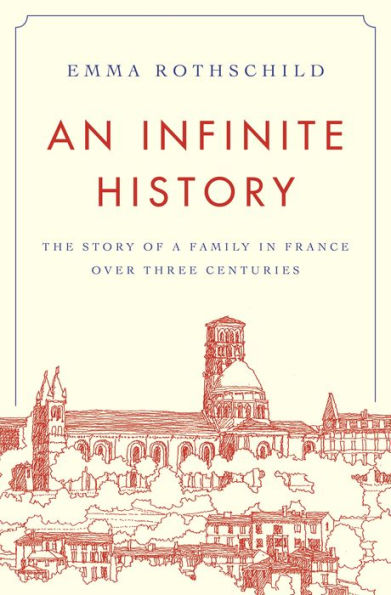 An Infinite History: The Story of a Family France over Three Centuries