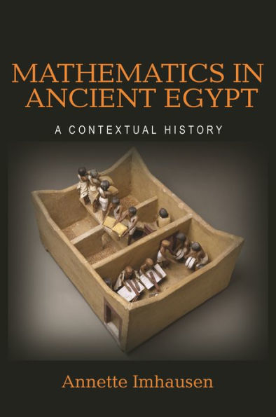 Mathematics Ancient Egypt: A Contextual History